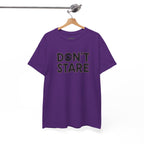 Don’t Stare Unisex Shirt