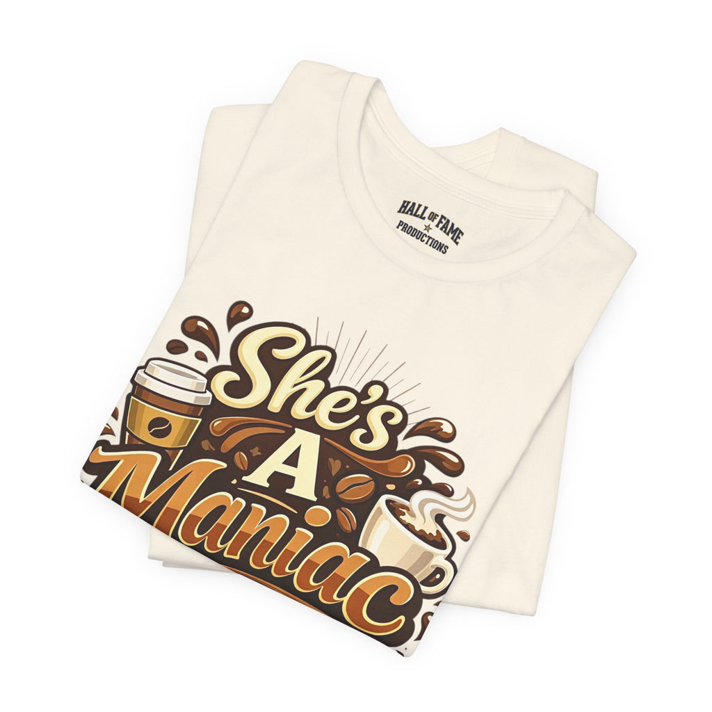 She's A Maniac Unisex Coffee Tee
