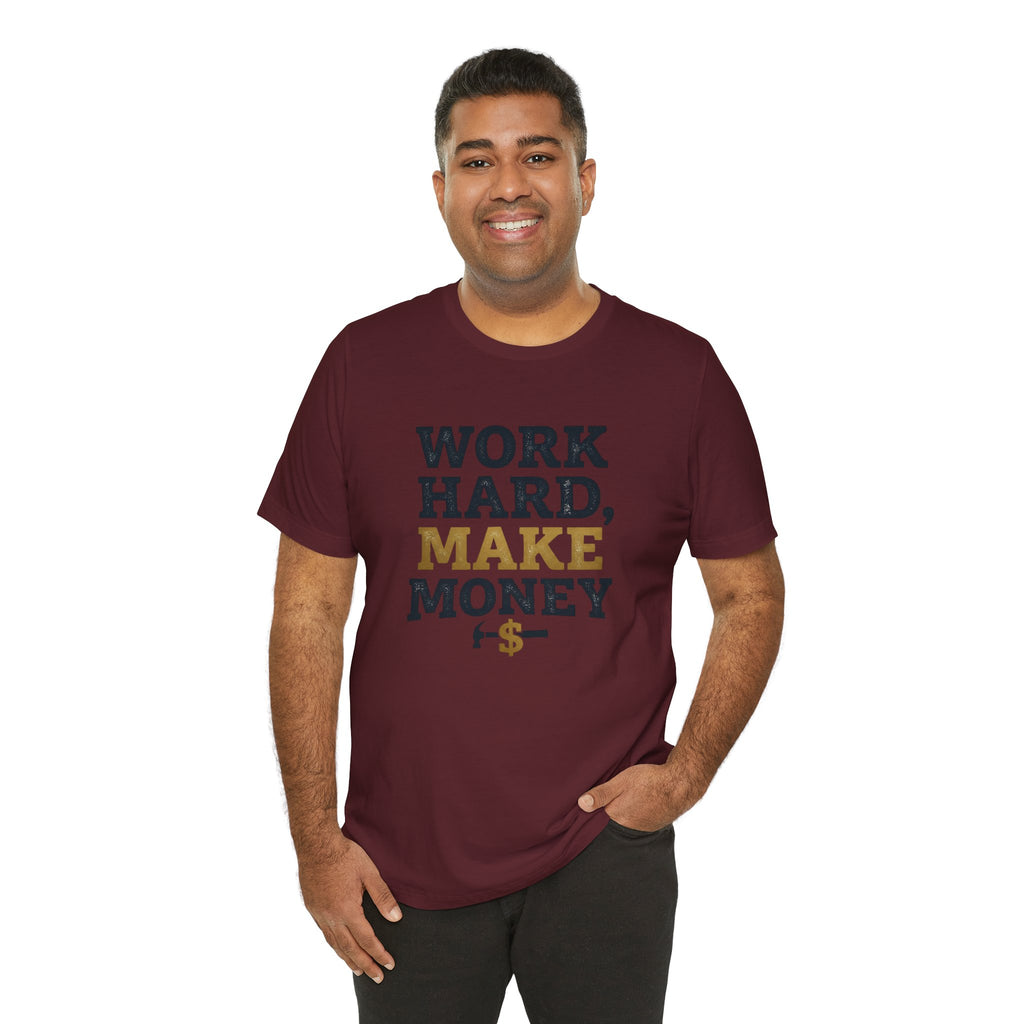 Work Hard Make Money T-Shirt