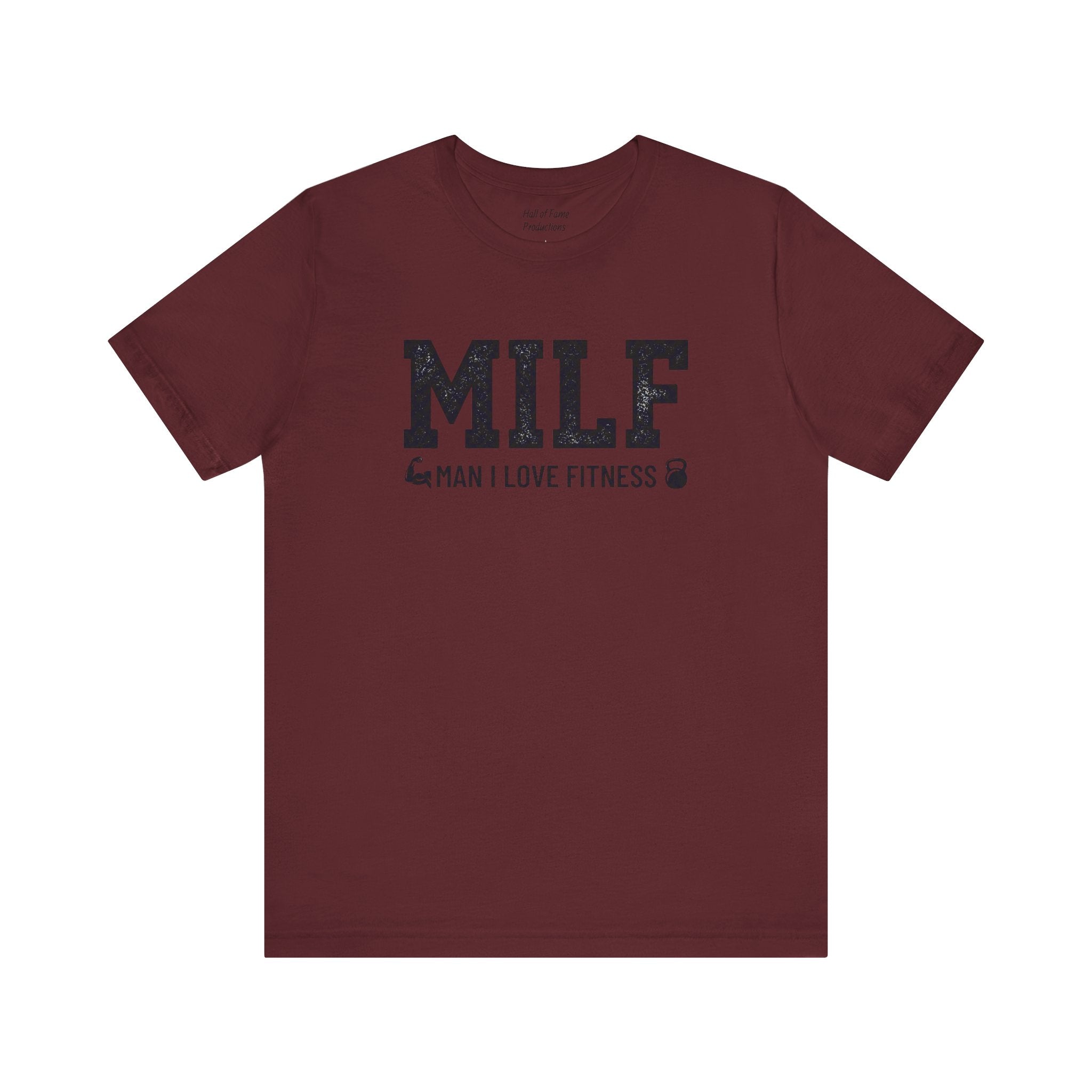 MILF “Man I Love Fitness” T-Shirt