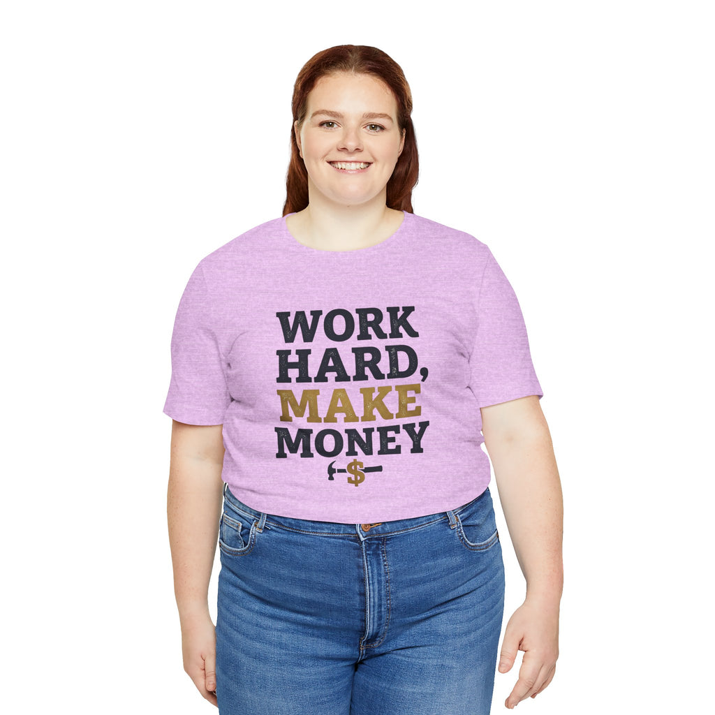 Work Hard Make Money T-Shirt