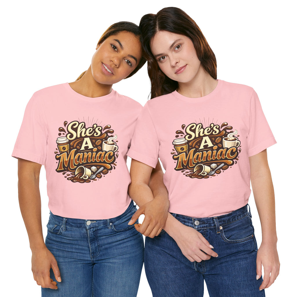 She's A Maniac Unisex Coffee Tee