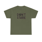 Don’t Stare Unisex Shirt