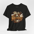 She's A Maniac Unisex Coffee Tee