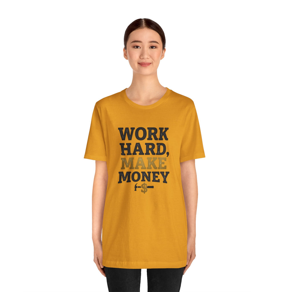 Work Hard Make Money T-Shirt