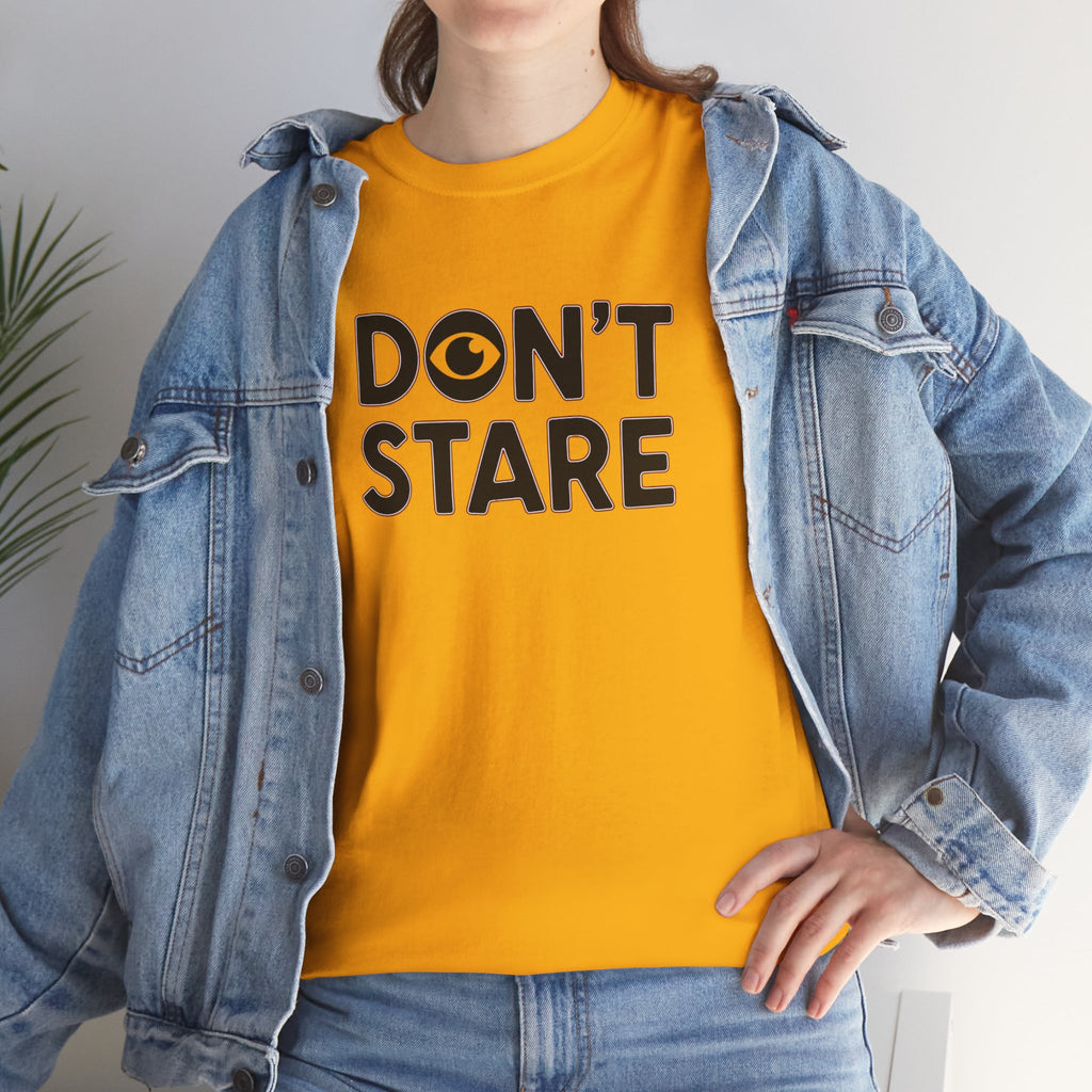 Don’t Stare Unisex Shirt