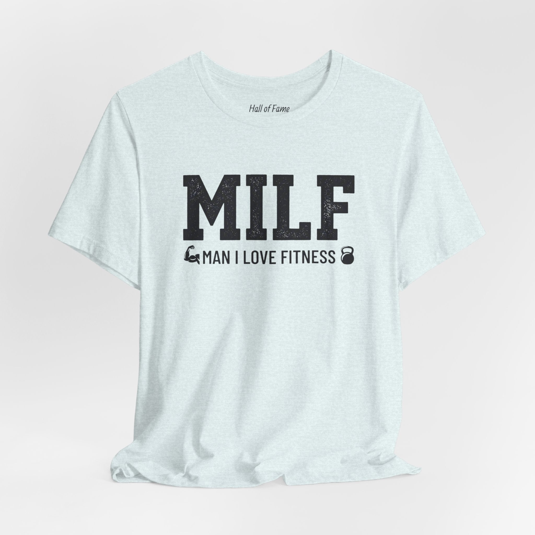 MILF “Man I Love Fitness” T-Shirt