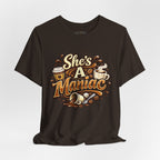 She's A Maniac Unisex Coffee Tee