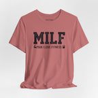 MILF “Man I Love Fitness” T-Shirt