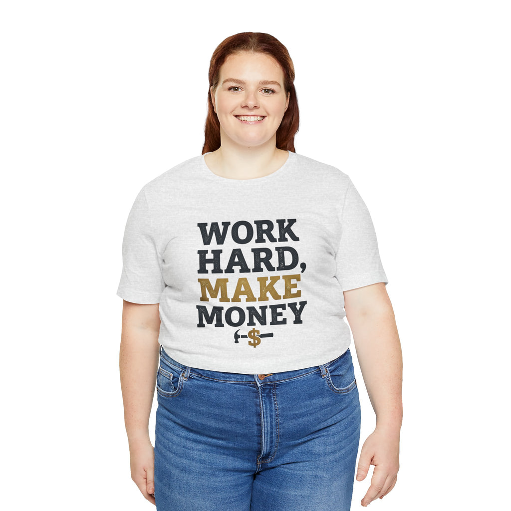Work Hard Make Money T-Shirt