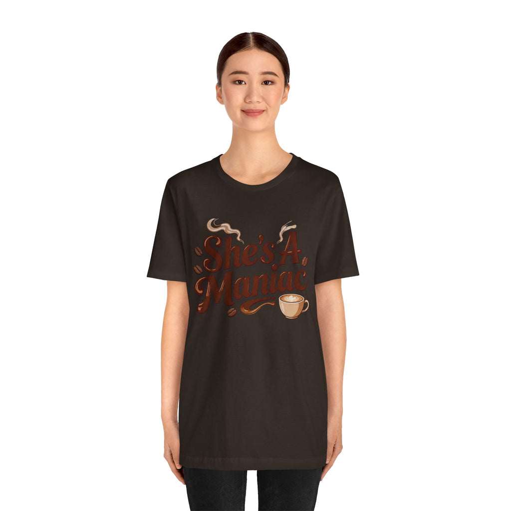 She's A Maniac Unisex Coffee Tee