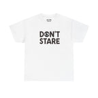 Don’t Stare Unisex Shirt