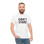 Don’t Stare Unisex Shirt