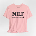 MILF “Man I Love Fitness” T-Shirt