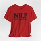 MILF “Man I Love Fitness” T-Shirt