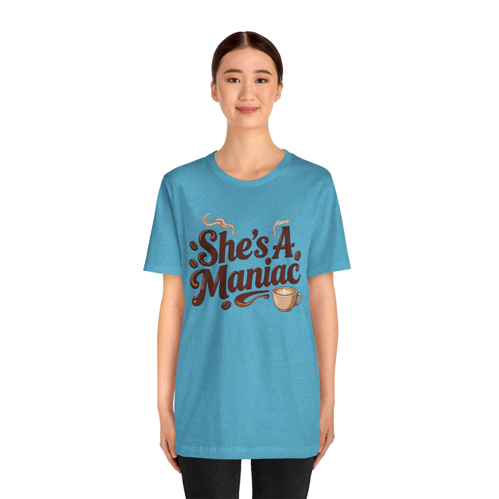 She's A Maniac Unisex Coffee Tee