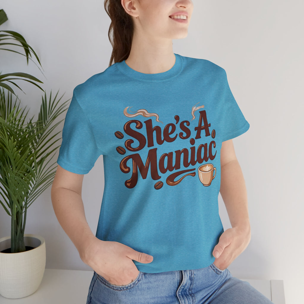 She's A Maniac Unisex Coffee Tee