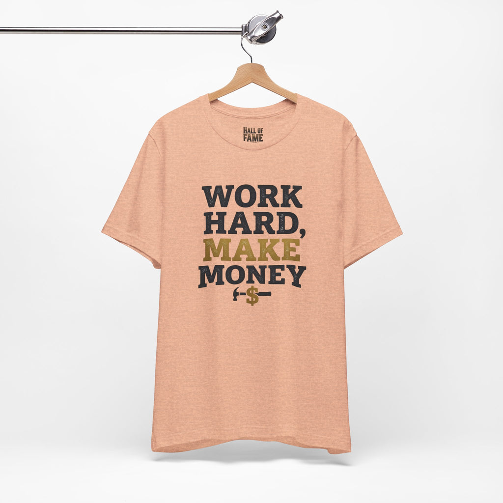 Work Hard Make Money T-Shirt
