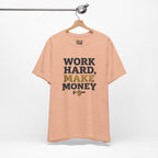 Work Hard Make Money T-Shirt
