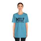 MILF “Man I Love Fitness” T-Shirt