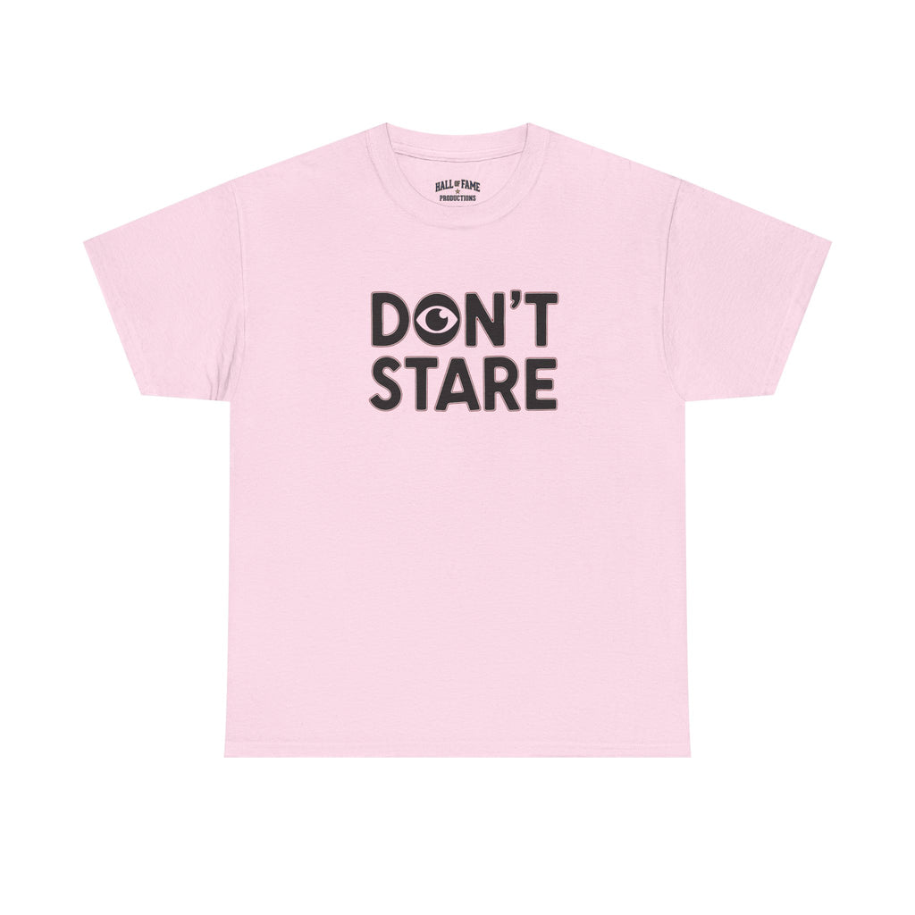 Don’t Stare Unisex Shirt