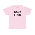 Don’t Stare Unisex Shirt