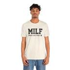 MILF “Man I Love Fitness” T-Shirt