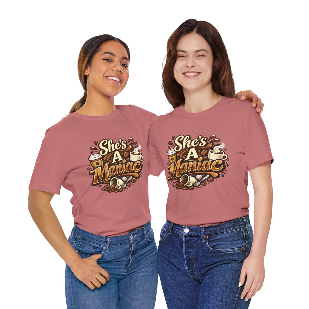 She's A Maniac Unisex Coffee Tee
