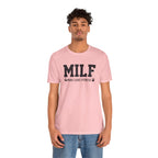 MILF “Man I Love Fitness” T-Shirt