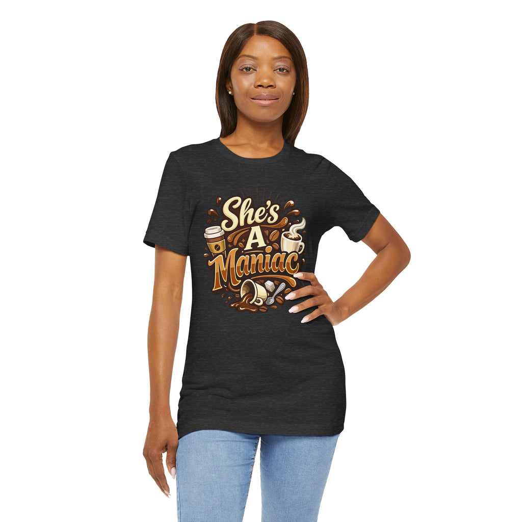 She's A Maniac Unisex Coffee Tee