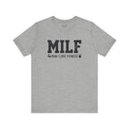 MILF “Man I Love Fitness” T-Shirt
