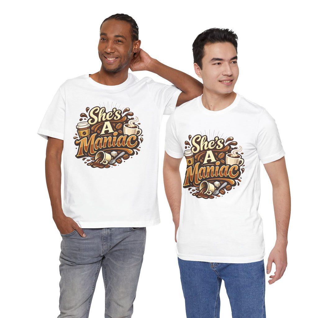 She's A Maniac Unisex Coffee Tee