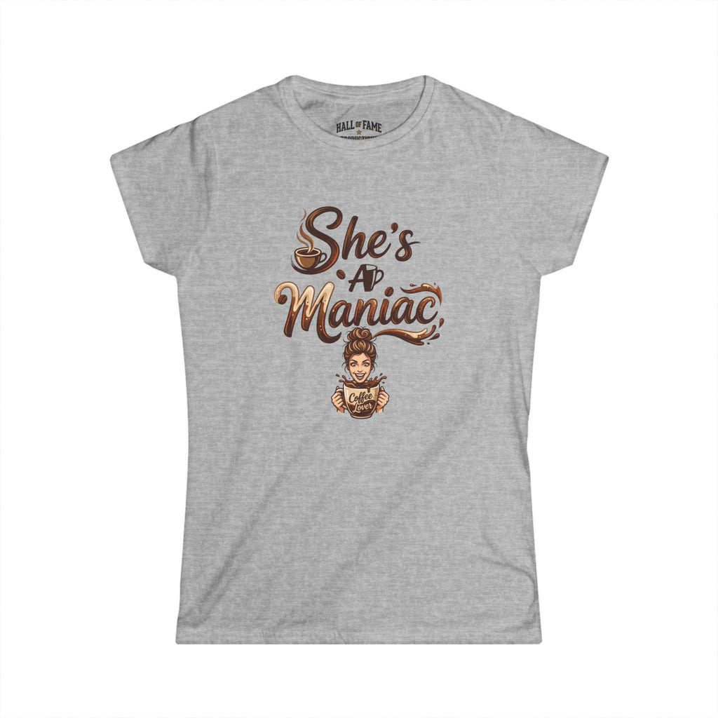 She's A Maniac Women's Coffee Tee
