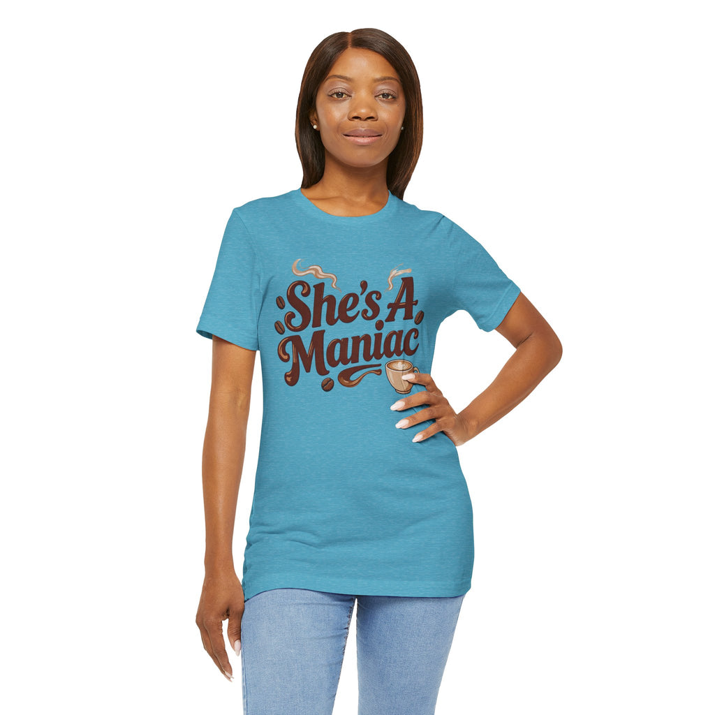 She's A Maniac Unisex Coffee Tee