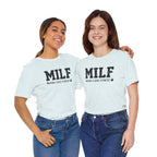 MILF “Man I Love Fitness” T-Shirt