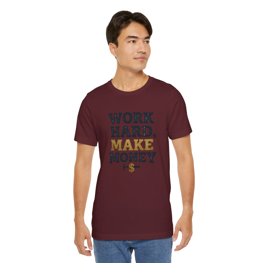 Work Hard Make Money T-Shirt