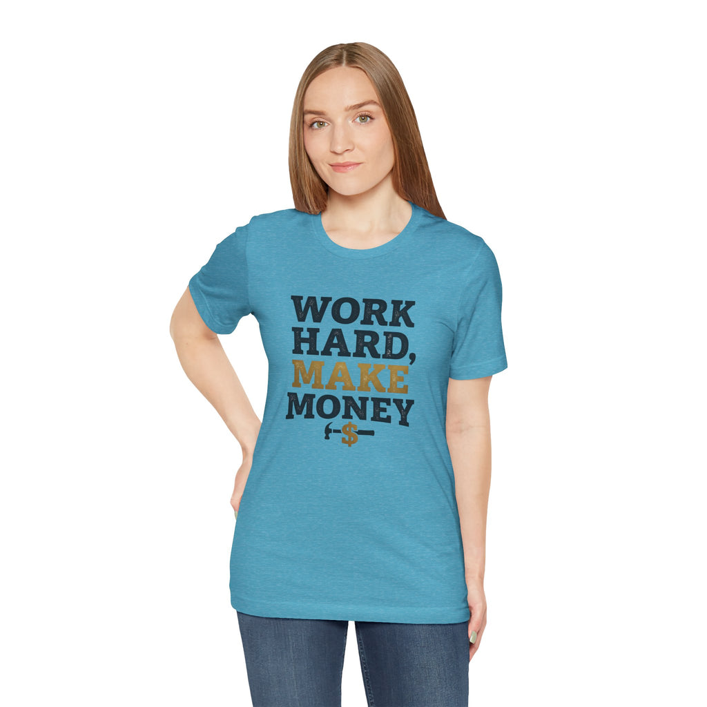 Work Hard Make Money T-Shirt