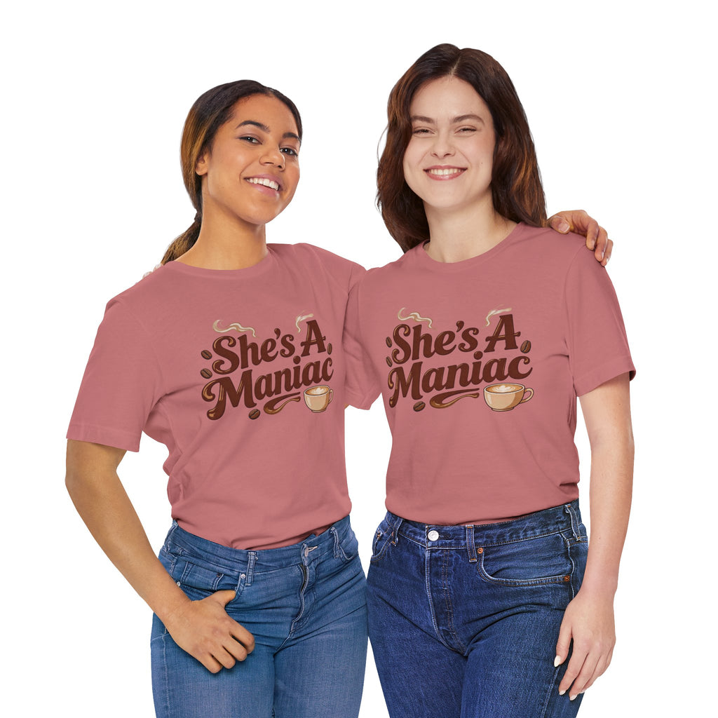 She's A Maniac Unisex Coffee Tee