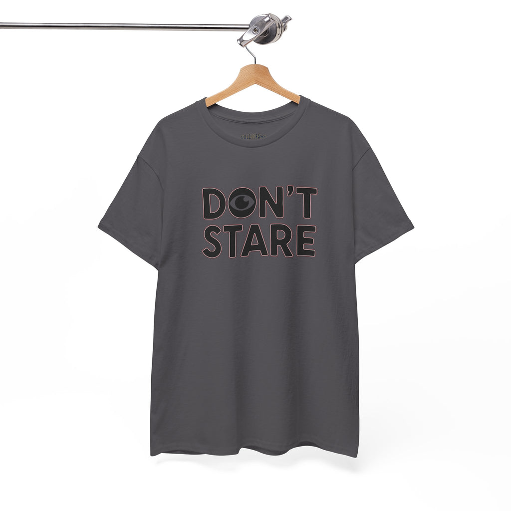 Don’t Stare Unisex Shirt