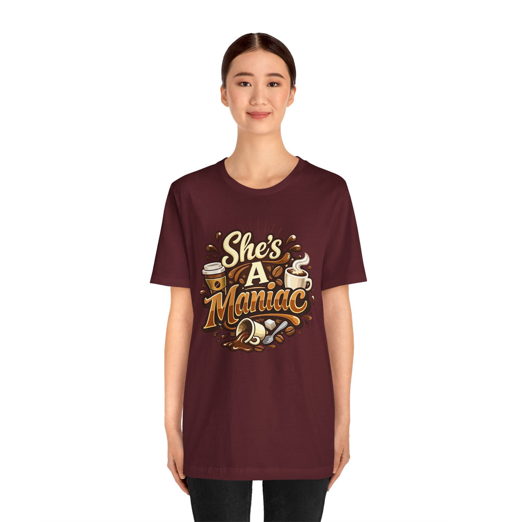 She's A Maniac Unisex Coffee Tee