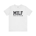 MILF “Man I Love Fitness” T-Shirt