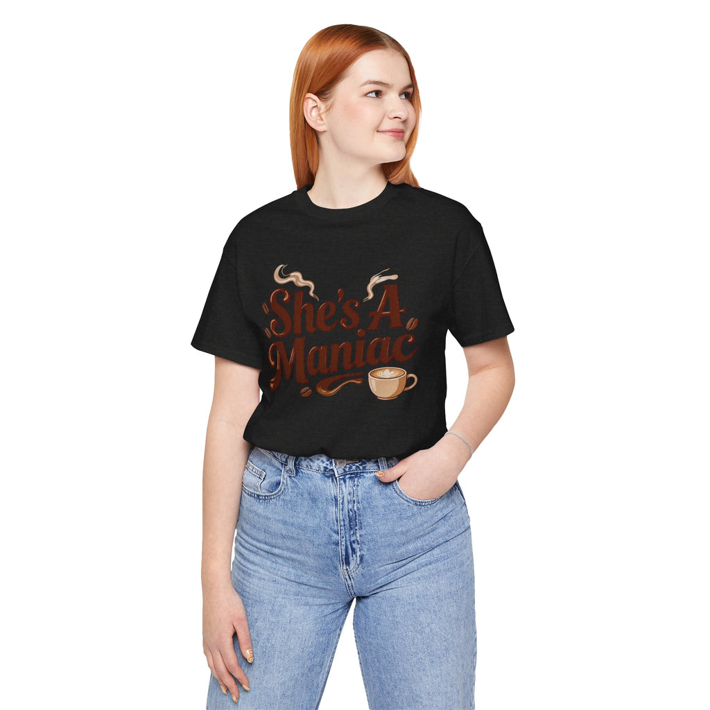She's A Maniac Unisex Coffee Tee