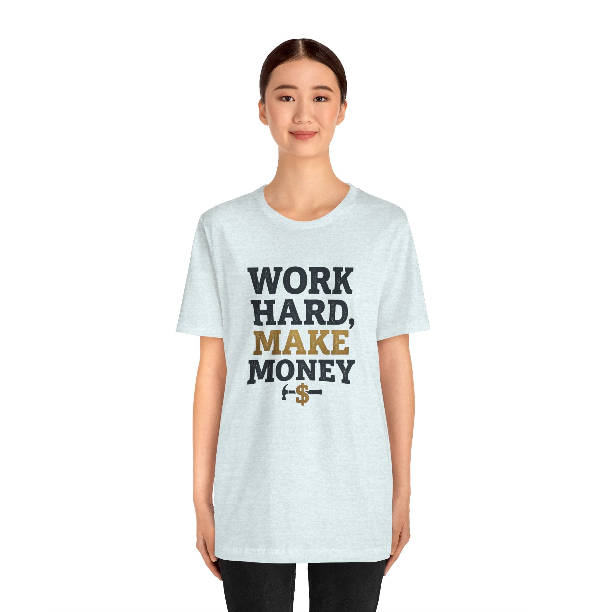 Work Hard Make Money T-Shirt