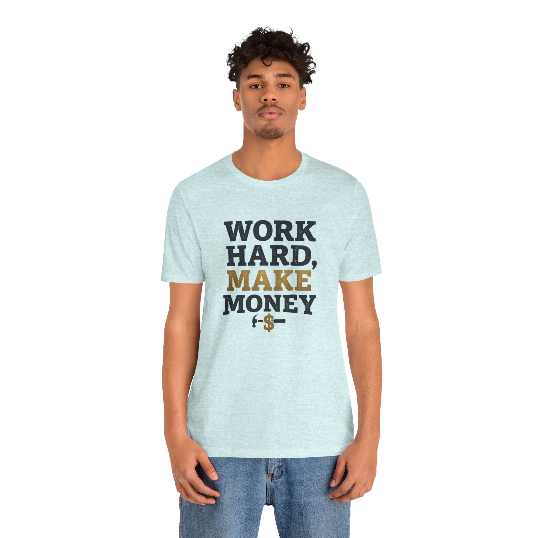 Work Hard Make Money T-Shirt