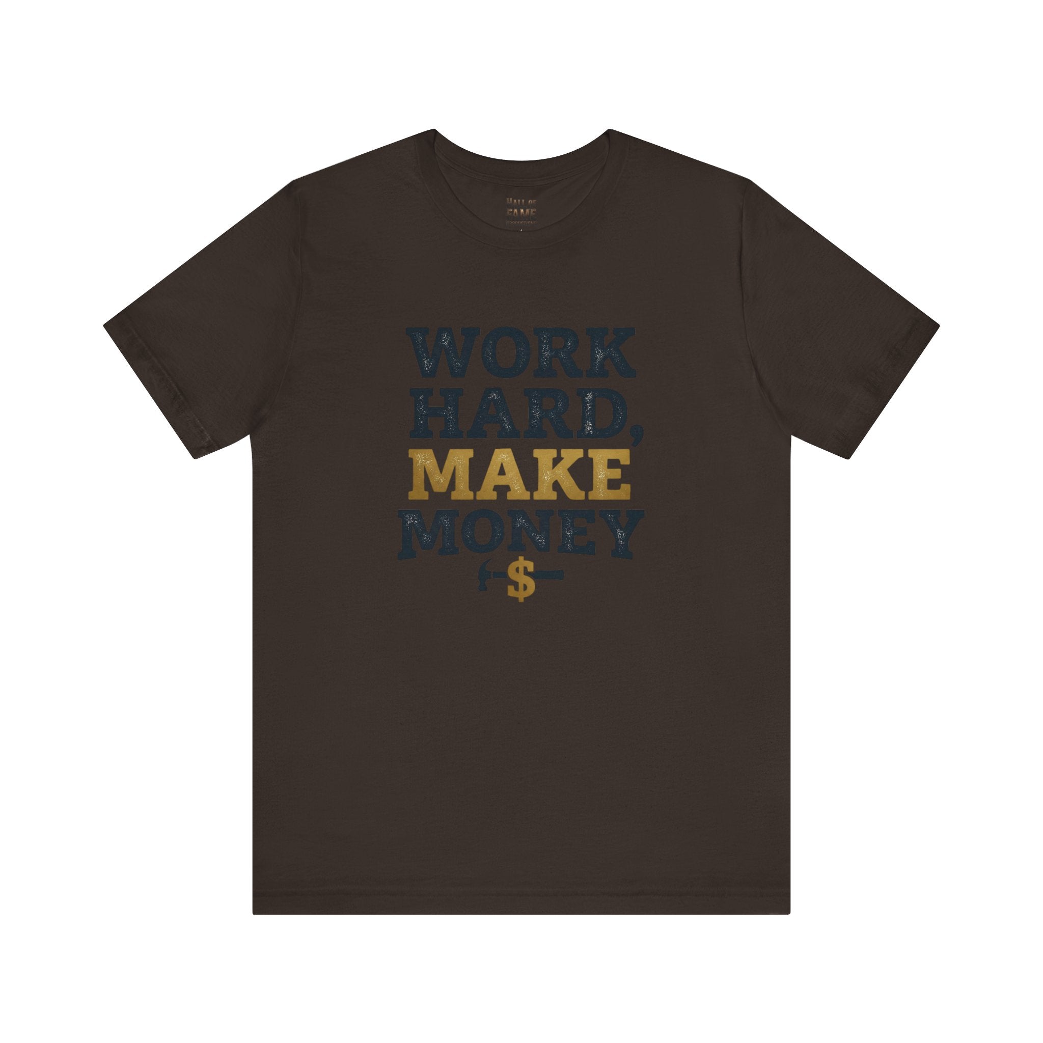 Work Hard Make Money T-Shirt