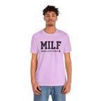 MILF “Man I Love Fitness” T-Shirt