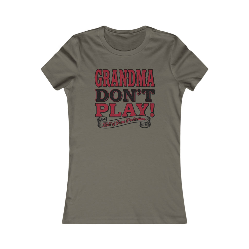 Grandma Don't Play ! Women's Graphic Tee