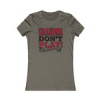 Grandma Don't Play ! Women's Graphic Tee