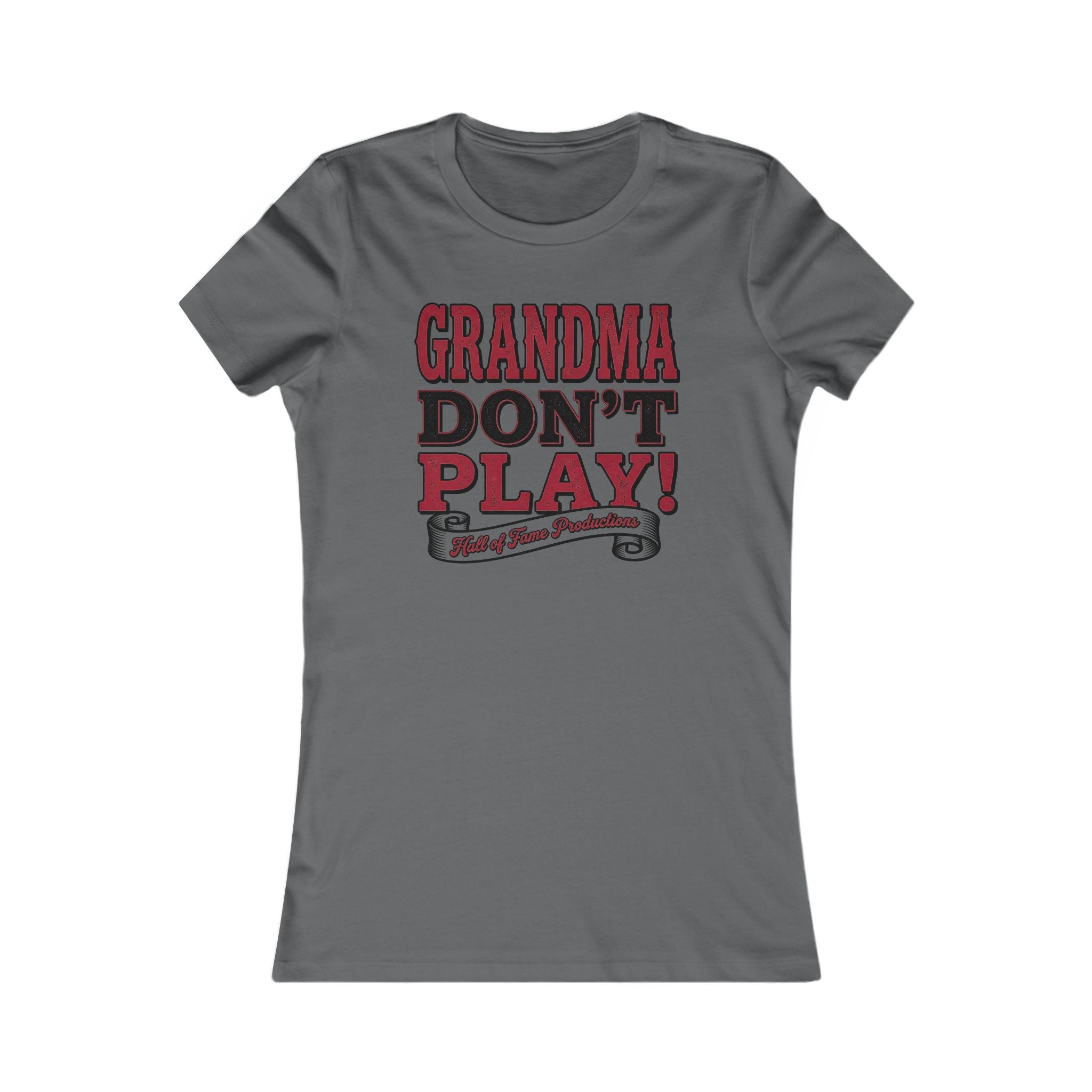 Grandma Don't Play ! Women's Graphic Tee