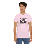 Don’t Stare Unisex Shirt